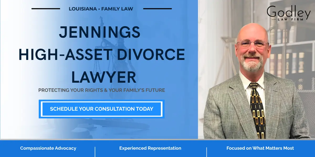 Jennings High Asset Divorce Lawyer